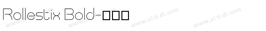 Rollestix Bold字体转换